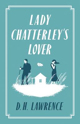 Cover of Lady Chatterley's Lover - D. H. Lawrence - 9781847494085