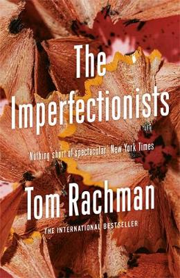 Cover of The Imperfectionists - Tom Rachman - 9781849160315