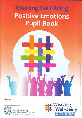 Cover of Weaving Well-being 3rd Class Positive Emotions Pupil Book - 9781906926472