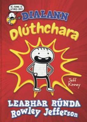 Cover of Dialann Dluthchara: Dialann Rowley Jefferson: 2021 - Jeff Kinney - 9781910945636