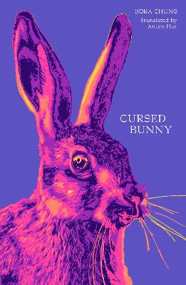 Cover of Cursed Bunny - Bora Chung - 9781916277182