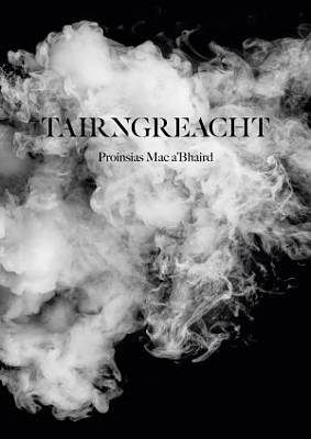 Cover of Tairngreacht - Proinsias Mac a'Bhaird - 9781999802967