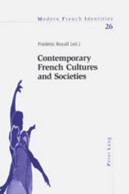 Cover of CONTEMPORARY FRENCH CULTURES & SOCIETY - Royall - 9783039100743